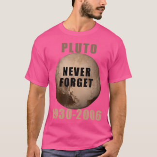 Camiseta El Pluto Nunca Olvidó El Spa De Ciencias Astronómi