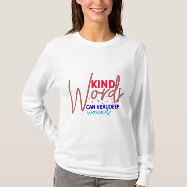 Camiseta El Poder Curativo de las Palabras Amables (Anverso)
