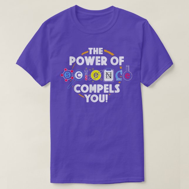 Camiseta El poder de la ciencia te obliga a ser un científi (Diseño del anverso)