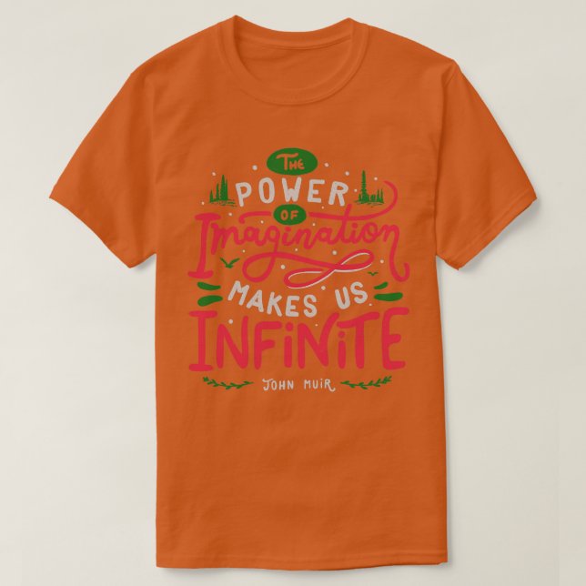 Camiseta El poder de la imaginación nos hace infinitos (Diseño del anverso)