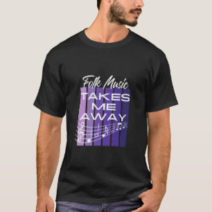 Camiseta El poder de la música popular que me lleva a un se
