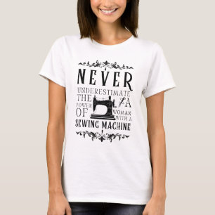Camiseta El poder de una mujer con una máquina de coser