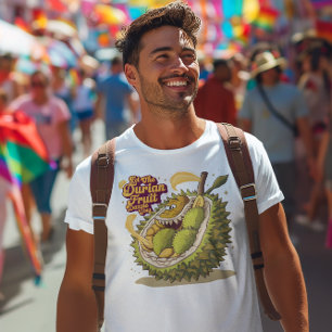Camiseta El poderoso durión: Que reine la fruta duriana