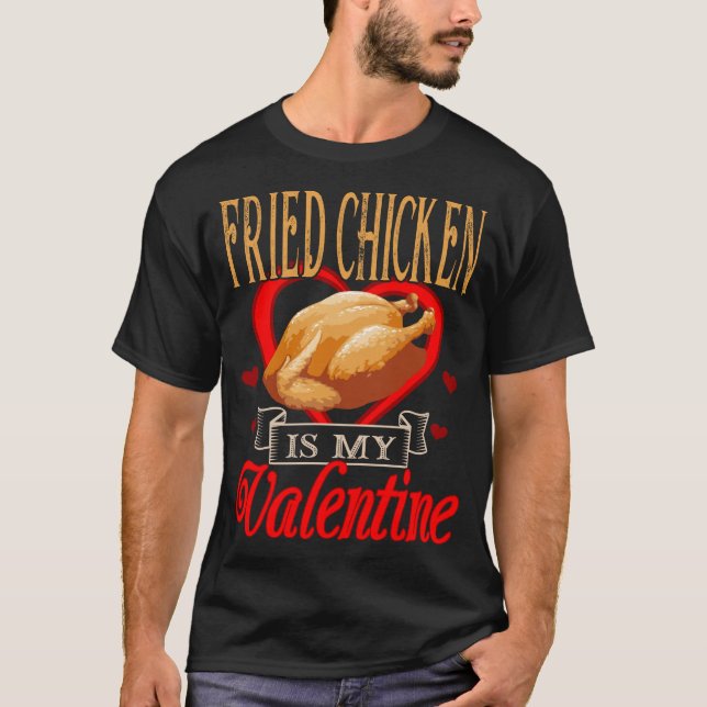 Camiseta El Pollo Frito Es Mi Valentín (Anverso)