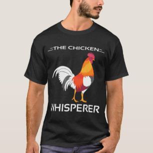 Camiseta El pollo Whisperer Chicken T
