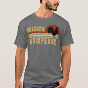 Camiseta El pollo Whisperer Hen Lover Animal Farming Funny