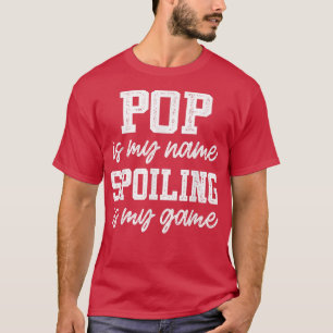 Camiseta El Pop de los hombres es mi nombre "Echar a perder