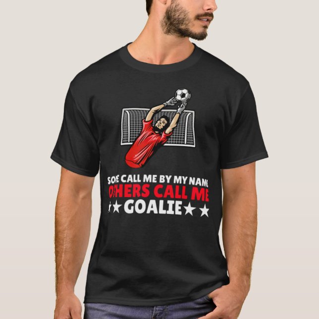Camiseta El portero Goalie Soccer Football Gift divertido t (Anverso)