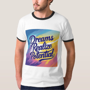Camiseta El potencial de los sueños: diseño vibrante y de t