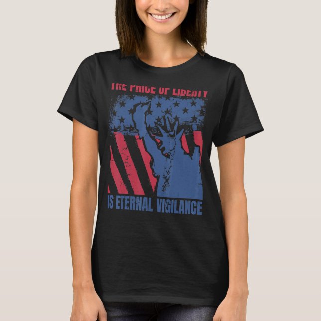 Camiseta El Precio De La Libertad Es La Vigilancia Eterna 4 (Anverso)