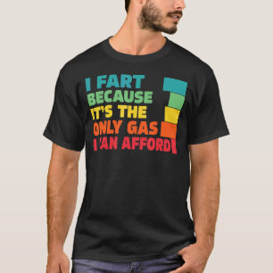 Camiseta El precio del gas para los hombres me fastidio por
