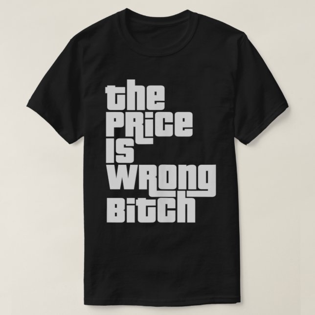 Camiseta El Precio Es Un Humor Divertido Y Divertido Para A (Diseño del anverso)