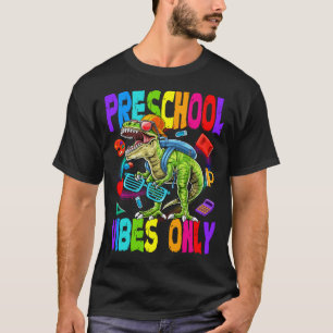Camiseta El Preescolar Vibes Solo Dinosaurio De Vuelta A La