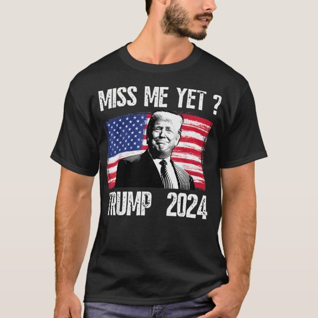 Camiseta El presidente Donald Trump me echa de menos aún la (Anverso)