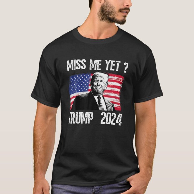 Camiseta El presidente Donald Trump me echa de menos aún la (Anverso)