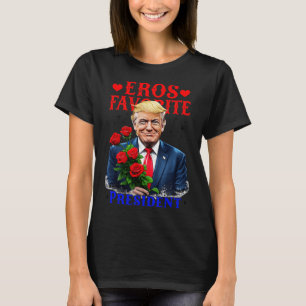 Camiseta El presidente favorito de Eros, Funny Trump, es mi