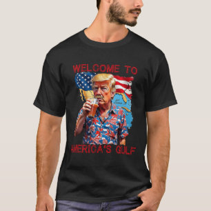 Camiseta El presidente Trump da la bienvenida al Golfo de M