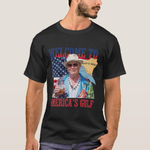 Camiseta El presidente Trump da la bienvenida al Golfo de M