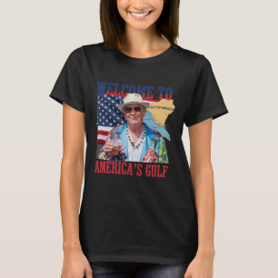 Camiseta El presidente Trump da la bienvenida al Golfo de M