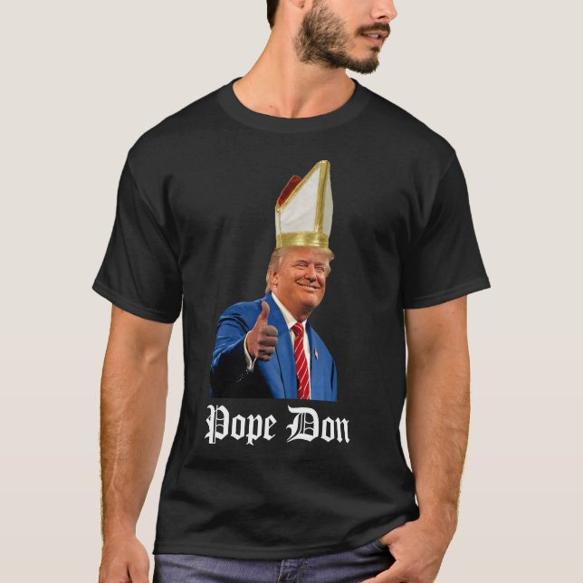 Camiseta El presidente Trump, el Papa Don (Anverso)