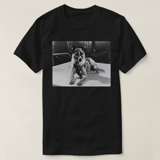Camiseta El primer animal en orbitar el perro de la Tierra  (Diseño del anverso)