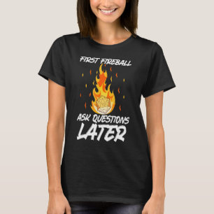 Camiseta El primer cortafuegos hace preguntas más tarde