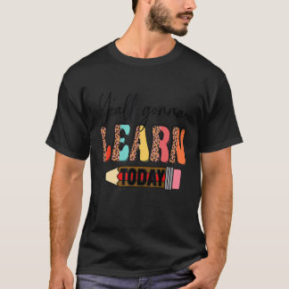 Camiseta El Primer Día De Enseñanza Todos Aprenderán Tod