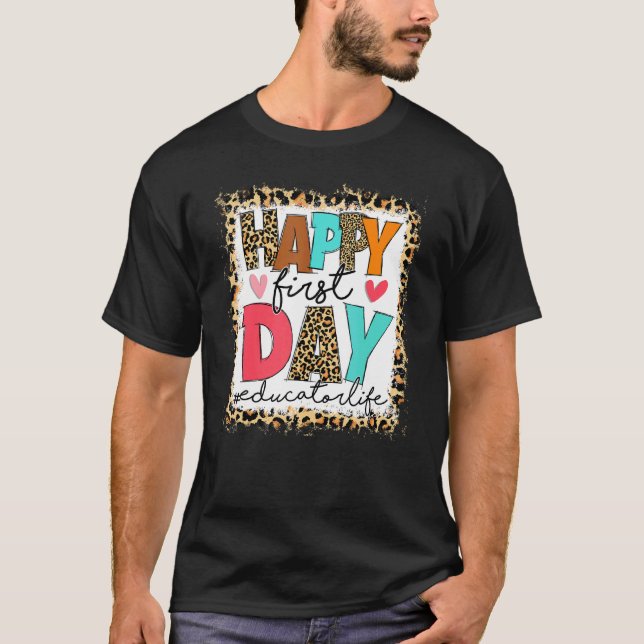 Camiseta El primer día de la vida del educador escolar vuel (Anverso)