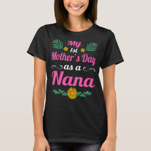 Camiseta El primer día de mi madre como Día de la Madre Nan