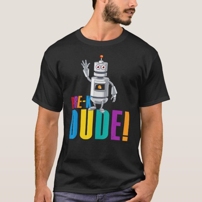 Camiseta El Primer Día De Pre K Dude Robot De Vuelta A La E (Anverso)