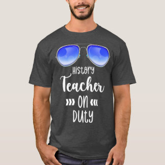Camiseta El primer día del profesor de historia de servicio