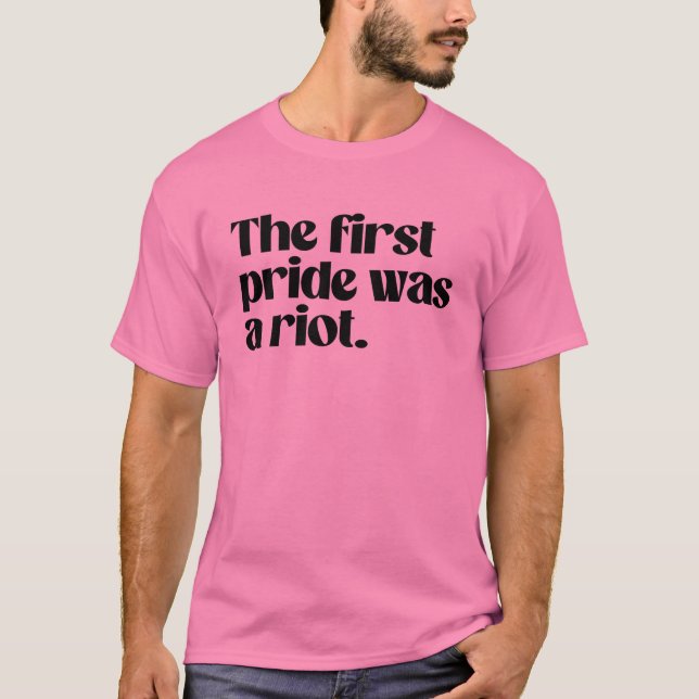 Camiseta El primer orgullo fue un motín (Anverso)