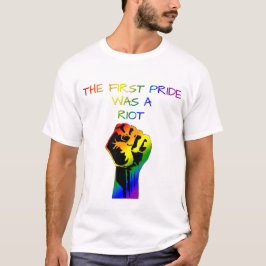 Camiseta El primer orgullo fue un motín - Diseño LGBTQ+
