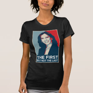 Camiseta El primero, pero no el último Kamala Harris