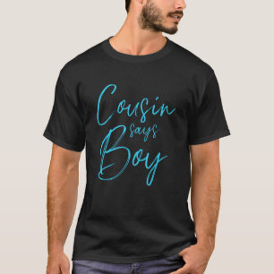 Camiseta El primo revelador de sexo dice que el niño está h