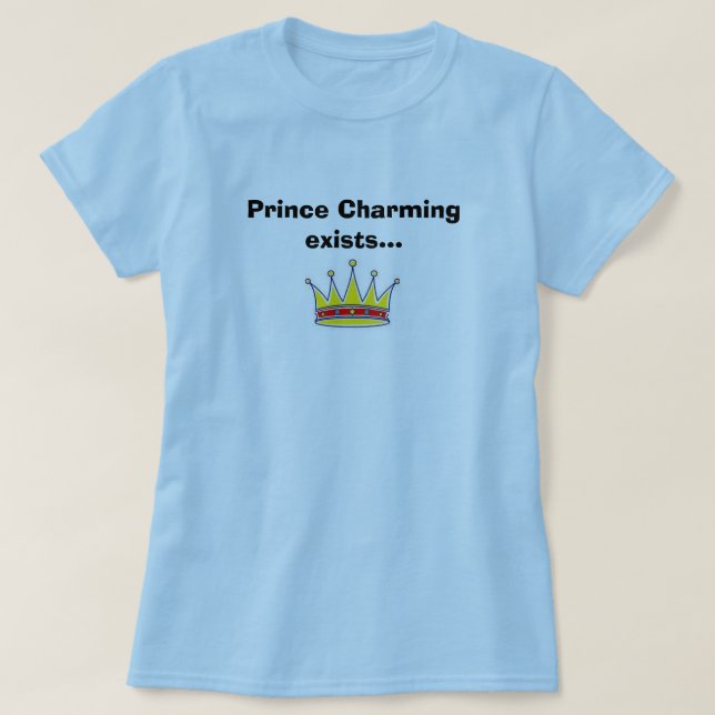 Camiseta El príncipe el encantar existe… (Diseño del anverso)