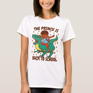 Camiseta El príncipe ha vuelto a la escuela
