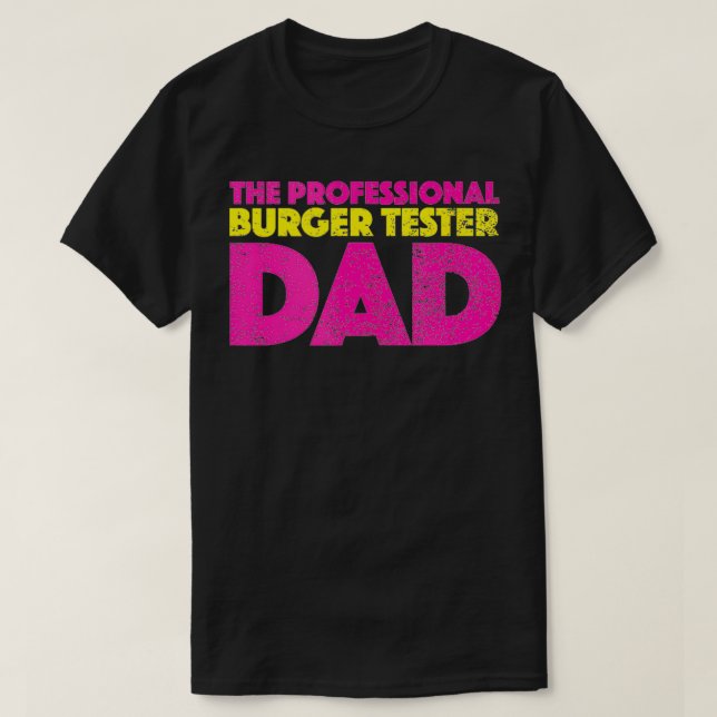 Camiseta El probador profesional de hamburguesas papá estil (Diseño del anverso)