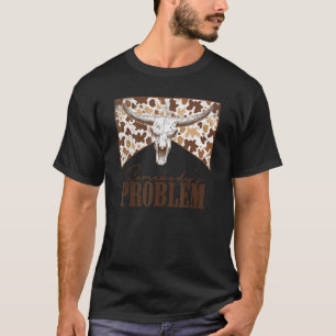 Camiseta El problema de alguien es Leopard Bull Skull Weste