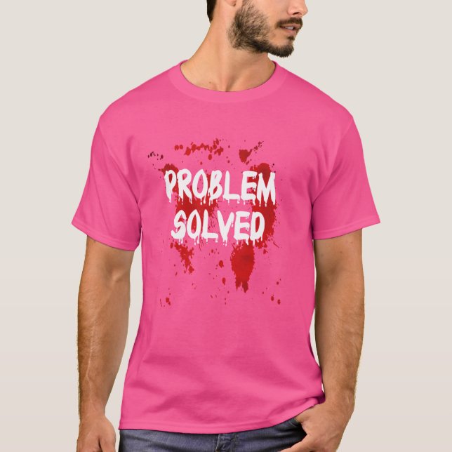 Camiseta El problema resolvió la sangre divertida de Hallow (Anverso)