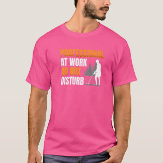 Camiseta El profesional en el trabajo no perturba a un de M