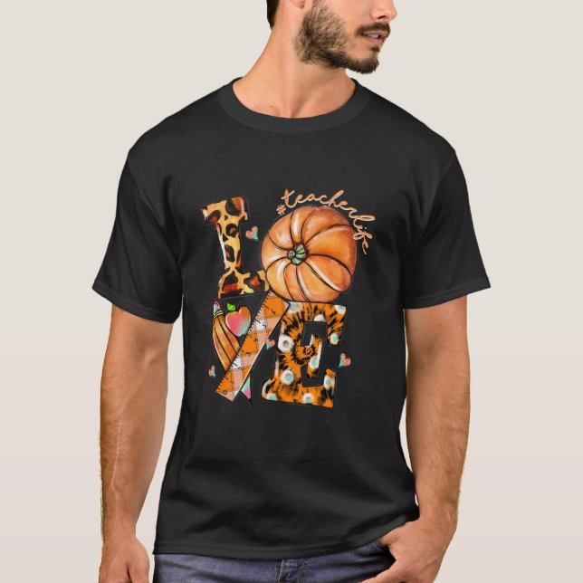 Camiseta El profesor de Acción de Gracias Life Pumpkin Love (Anverso)