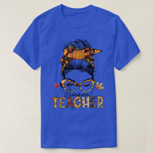 Camiseta El profesor de ciencia Messy Bun Fall Vibes otoño  (Diseño del anverso)