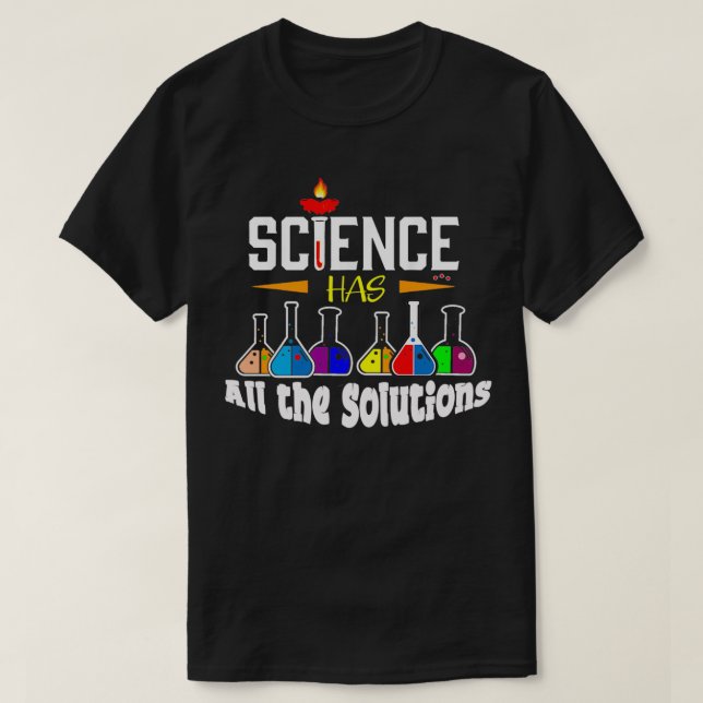 Camiseta El Profesor De Ciencia Regala La Ciencia Tiene Tod (Diseño del anverso)