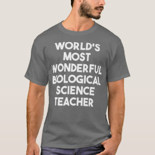 Camiseta El profesor de ciencias biológicas más maravilloso