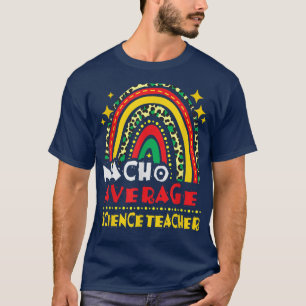 Camiseta El profesor de ciencias promedio de Nacho Arcoiris
