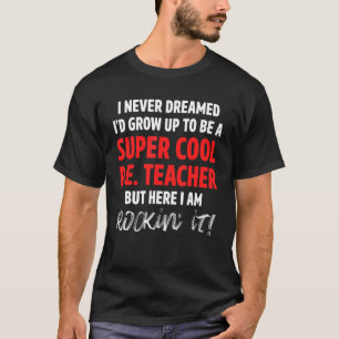 Camiseta El profesor de educación física nunca