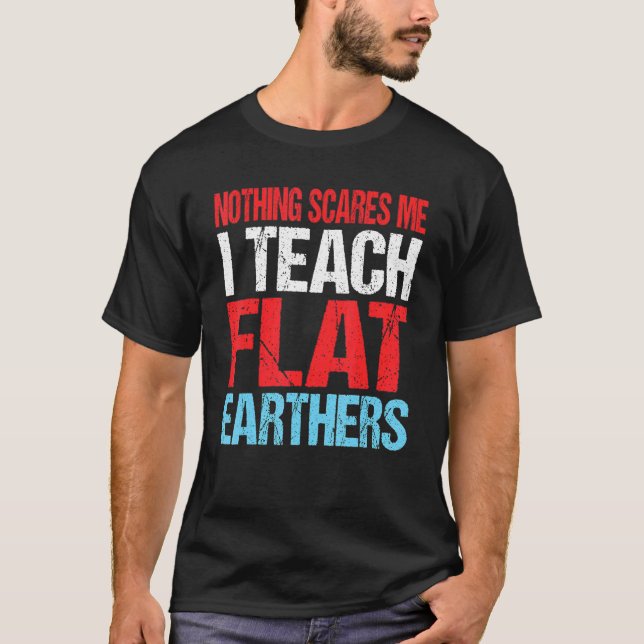Camiseta El profesor de geografía Nothing me asusta profund (Anverso)