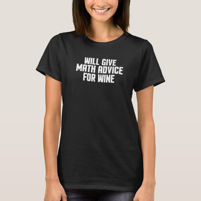Camiseta El profesor de matemáticas dará consejos de matemá (Anverso)