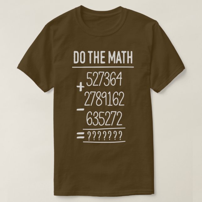 Camiseta El profesor de matemáticas hace matemáticas gracio (Diseño del anverso)